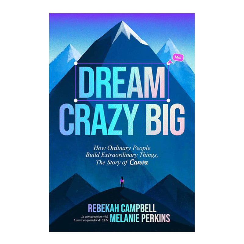 *PRE-ORDER* Dream Crazy Big by Rebekah Campbell - Hardcover