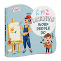 A To Z Learning: Work People Do Board Book For Kids