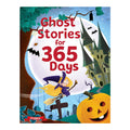 Ghost Stories for 365 Days - Hardcover - Storybooks for Kids
