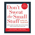 Don't Sweat the Small Stuff . . . And It's All Small Stuff by Richard Carlson - Trade Paperback
