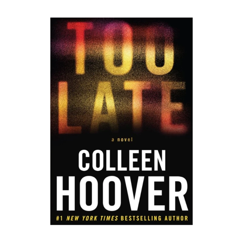 Too Late by Colleen Hoover - Trade Paperback - Fiction & Literature - Contemporary
