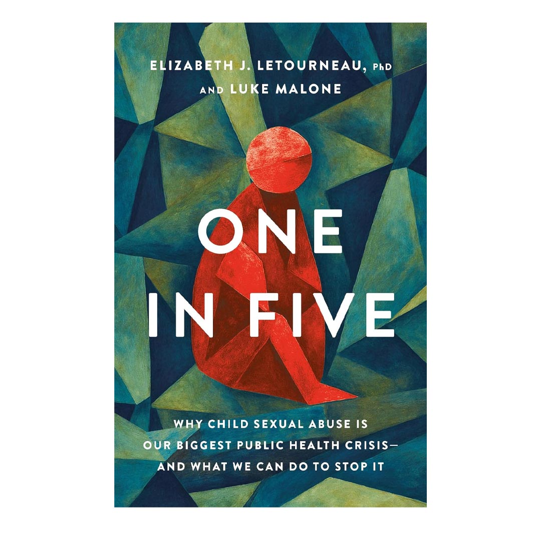 One in Five: Why Child Sexual Abuse Is Our Biggest Public Health Crisis―and What We Can Do to Stop It by Elizabeth J. Letourneau PhD and Luke Malone Hardcover